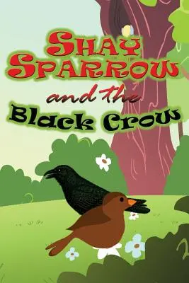 Il passero Shay e il corvo nero - Shay Sparrow and the Black Crow