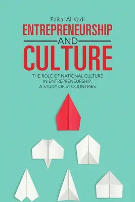 Imprenditorialità e cultura: Il ruolo della cultura nazionale nell'imprenditorialità: Uno studio su 51 Paesi - Entrepreneurship and Culture: The Role of National Culture in Entrepreneurship: A Study of 51 Countries