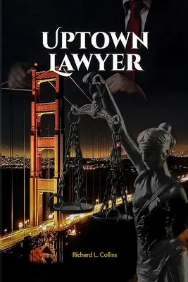 Uptown Lawyer: Libro sulla legge e il crimine - Uptown Lawyer: Law and Crime Book