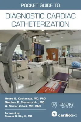 Guida tascabile al cateterismo cardiaco diagnostico - Pocket Guide to Diagnostic Cardiac Catheterization