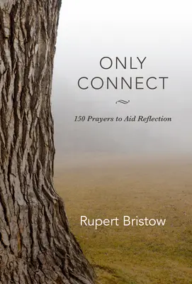 Solo Connettiti: 150 preghiere per aiutare la riflessione - Only Connect: 150 Prayers to Aid Reflection