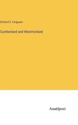 Cumberland e Westmorland - Cumberland and Westmorland