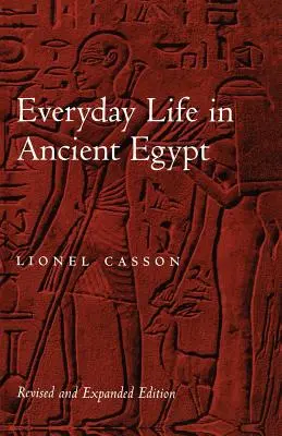La vita quotidiana nell'Antico Egitto - Everyday Life in Ancient Egypt