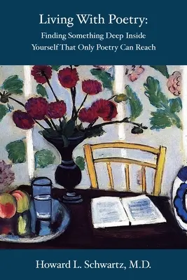 Vivere con la poesia: Trovare qualcosa di profondo dentro di sé che solo la poesia può raggiungere - Living with Poetry: Finding Something Deep Inside Yourself That Only Poetry Can Reach
