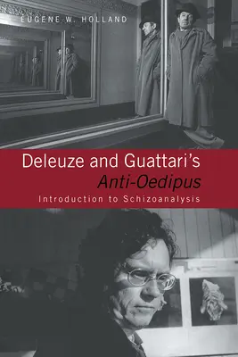 L'Anti-Edipo di Deleuze e Guattari: Introduzione alla schizoanalisi - Deleuze and Guattari's Anti-Oedipus: Introduction to Schizoanalysis