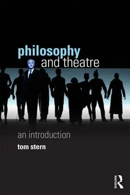 Filosofia e teatro: Un'introduzione - Philosophy and Theatre: An Introduction