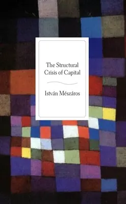 La crisi strutturale del capitale - The Structural Crisis of Capital