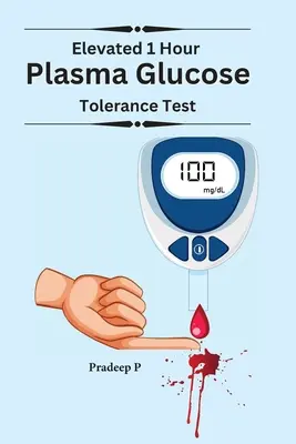 Glucosio plasmatico elevato in 1 ora - Elevated 1 Hour Plasma Glucose