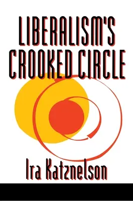 Il cerchio storto del liberalismo: Lettere ad Adam Michnik - Liberalism's Crooked Circle: Letters to Adam Michnik
