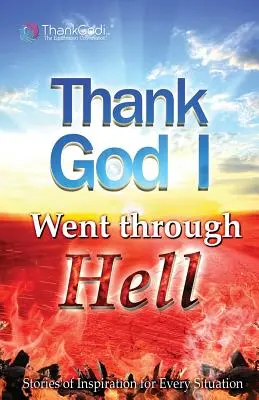 Grazie a Dio ho attraversato l'inferno - Thank God I Went Through Hell