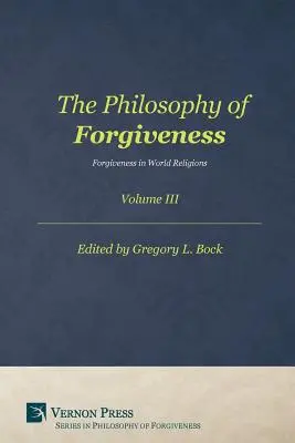Filosofia del perdono: Vol. III - Philosophy of Forgiveness: Vol III