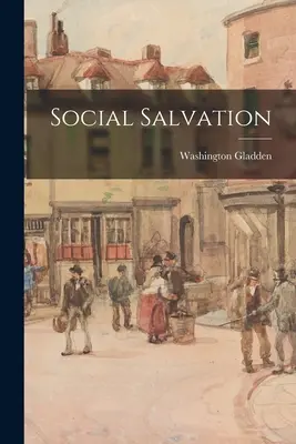 La salvezza sociale - Social Salvation