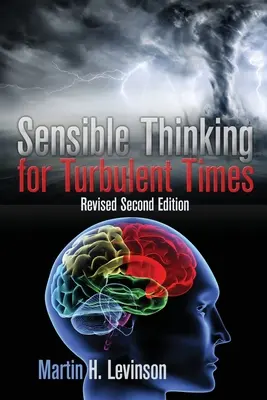 Pensiero sensato per tempi turbolenti: Seconda edizione riveduta - Sensible Thinking for Turbulent Times: Revised Second Edition