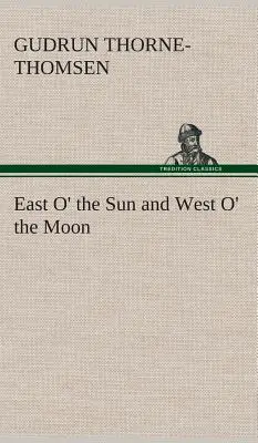 A est del sole e a ovest della luna - East O' the Sun and West O' the Moon