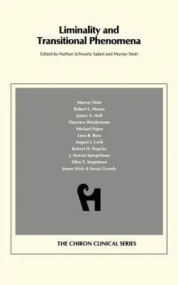 Liminalità e fenomeni transizionali (Serie Clinica Chiron) - Liminality and Transitional Phenomena (Chiron Clinical Series)