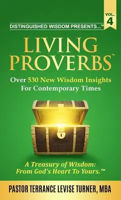 Distinguished Wisdom presenta... Proverbi viventi“-Vol. 4: Oltre 530 nuovi spunti di saggezza per i tempi contemporanei”. - Distinguished Wisdom Presents . . . Living Proverbs