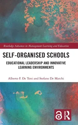 Scuole auto-organizzate: Leadership educativa e ambienti di apprendimento innovativi - Self-Organised Schools: Educational Leadership and Innovative Learning Environments