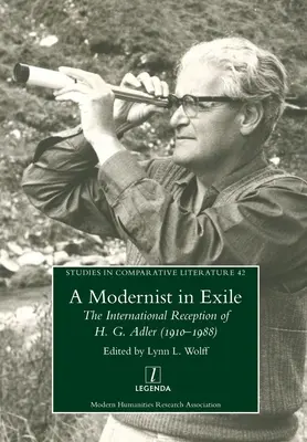 Modernisti in esilio: La ricezione internazionale di H. G. Adler (1910-1988) - Modernist in Exile: The International Reception of H. G. Adler (1910-1988)