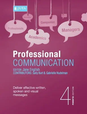 Comunicazione professionale 4e: Trasmettere messaggi scritti, orali e visivi efficaci - Professional Communication 4e: Deliver effective written, spoken and visual messages
