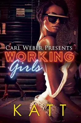 Ragazze che lavorano: Carl Weber presenta - Working Girls: Carl Weber Presents