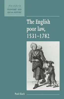 La legge sui poveri inglese, 1531 1782 - The English Poor Law, 1531 1782
