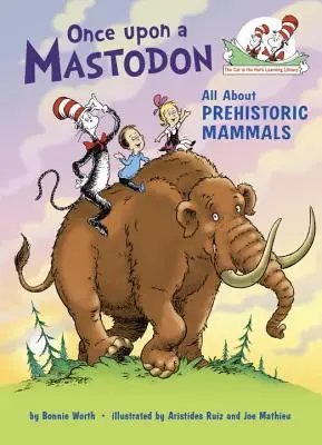 C'era una volta un mastodonte: Tutto sui mammiferi preistorici - Once Upon a Mastodon: All about Prehistoric Mammals