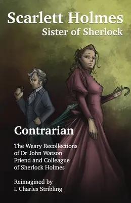 Rossella Holmes, sorella di Sherlock - Contrario - Scarlett Holmes, Sister of Sherlock - Contrarian