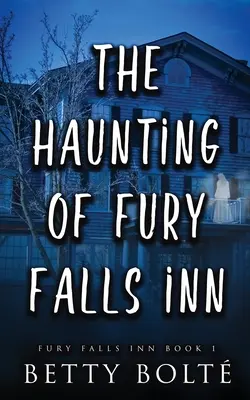 L'ossessione della locanda di Fury Falls - The Haunting of Fury Falls Inn