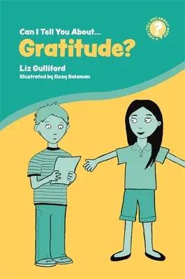 Posso parlarti della gratitudine? Un'introduzione utile per tutti - Can I Tell You about Gratitude?: A Helpful Introduction for Everyone
