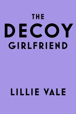 La fidanzata esca - The Decoy Girlfriend