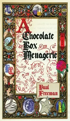 Un serraglio di scatole di cioccolato - A Chocolate Box Menagerie
