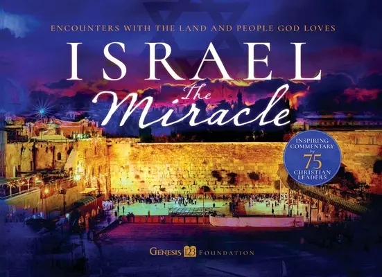 Israele il miracolo: incontri con la terra e il popolo che Dio ama - Israel the Miracle: Encounters with the Land and People God Loves