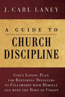 Guida alla disciplina della Chiesa - A Guide to Church Discipline