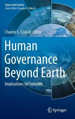 Il governo umano oltre la Terra: implicazioni per la libertà - Human Governance Beyond Earth: Implications for Freedom