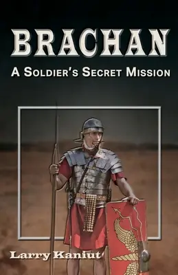 Brachan: La missione segreta di un soldato - Brachan: A Soldier's Secret Mission