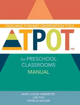 Strumento di osservazione della piramide didattica per classi prescolari (Manuale Tpot(tm)) - Teaching Pyramid Observation Tool for Preschool Classrooms (Tpot(tm)) Manual