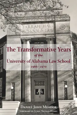Gli anni di trasformazione della facoltà di legge dell'Università dell'Alabama, 1966-1970 - The Transformative Years of the University of Alabama Law School, 1966-1970