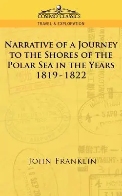 Narrativa di un viaggio alle coste del Mare Polare negli anni 1819-1822 - Narrative of a Journey to the Shores of the Polar Sea in the Years 1819-1822
