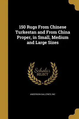 150 tappeti del Turkestan cinese e della Cina vera e propria, di piccole, medie e grandi dimensioni - 150 Rugs From Chinese Turkestan and From China Proper, in Small, Medium and Large Sizes