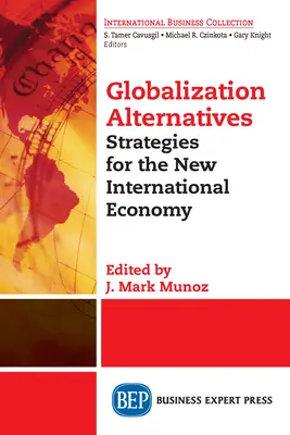 Alternative alla globalizzazione: Strategie per la nuova economia internazionale - Globalization Alternatives: Strategies for the New International Economy