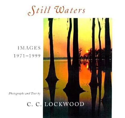 Acque ferme: Immagini, 1971-1999 - Still Waters: Images, 1971-1999