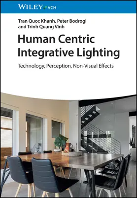 Illuminazione Integrativa Centrata sull'Uomo: Tecnologia, percezione, effetti non visivi - Human Centric Integrative Lighting: Technology, Perception, Non-Visual Effects