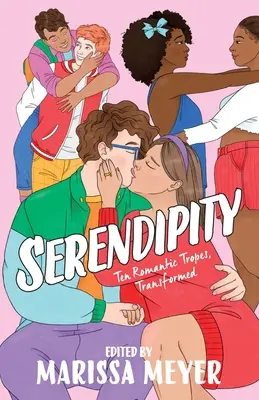Serendipità: Dieci tropi romantici, trasformati - Serendipity: Ten Romantic Tropes, Transformed