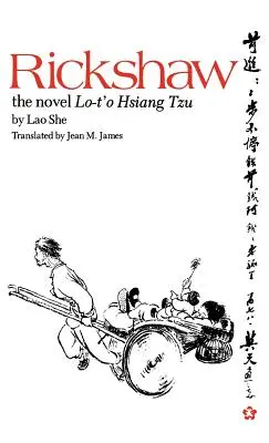 Il risciò: Il romanzo di Lo-t'o Hsiang Tzu - Rickshaw: The Novel Lo-t'o Hsiang Tzu