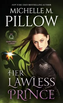 Il suo principe senza legge: un romanzo del mondo di Qurilixen - Her Lawless Prince: A Qurilixen World Novel