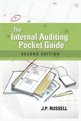Guida tascabile all'audit interno: Preparazione, esecuzione, reporting e follow-up - The Internal Auditing Pocket Guide: Preparing, Performing, Reporting and Follow-up