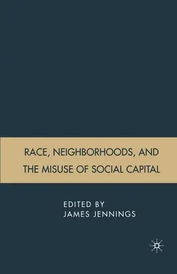 Razza, quartieri e uso improprio del capitale sociale - Race, Neighborhoods, and the Misuse of Social Capital