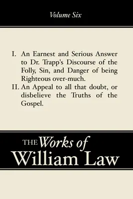 Una risposta seria e sincera al discorso del Dr. Trapp; un appello a tutti coloro che dubitano delle verità del Vangelo, Volume 6 - An Earnest and Serious Answer to Dr. Trapp's Discourse; An Appeal to all who Doubt the Truths of the Gospel, Volume 6
