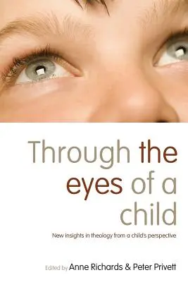 Attraverso gli occhi di un bambino: Nuove intuizioni in teologia dal punto di vista di un bambino - Through the Eyes of a Child: New Insights in Theology from a Child's Perspective