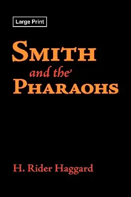 Smith e i faraoni, edizione a stampa grande - Smith and the Pharaohs, Large-Print Edition